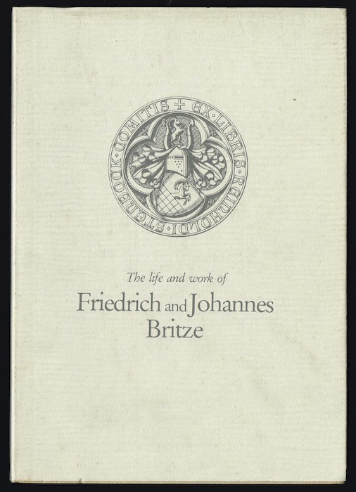 THE LIFE AND WORK OF FRIEDRICH AND JOHANNES BRITZE